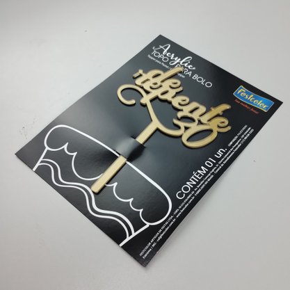 Topo de Bolo Acrílico – De Repente 30 Dourado - Festcolor