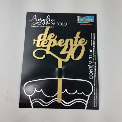 Topo de Bolo Acrílico – De Repente 40 Dourado - Festcolor